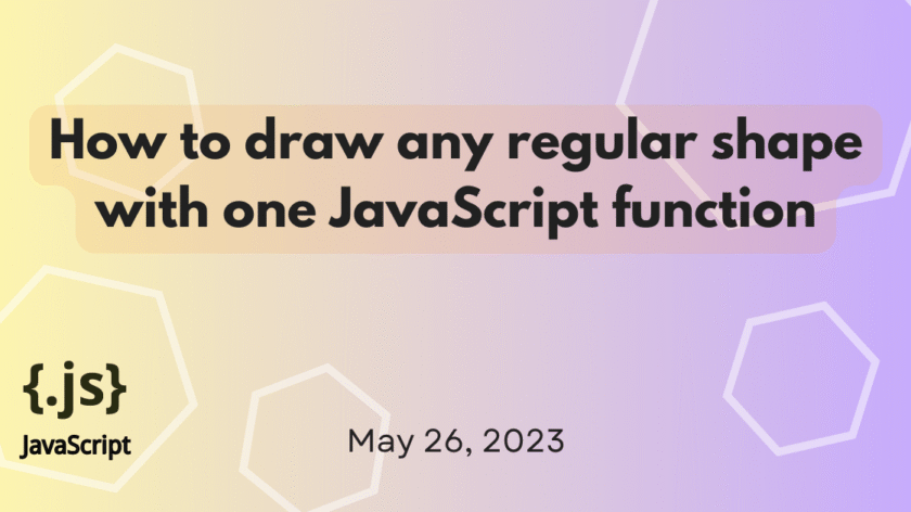 How to draw any regular shape with just one JavaScript function